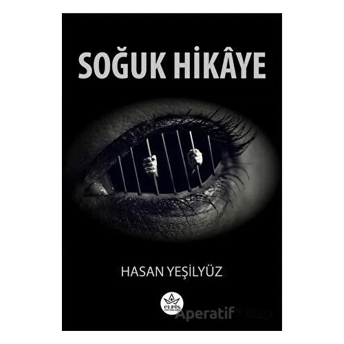 Soğuk Hikaye - Hasan Yeşilyüz - Elpis Yayınları