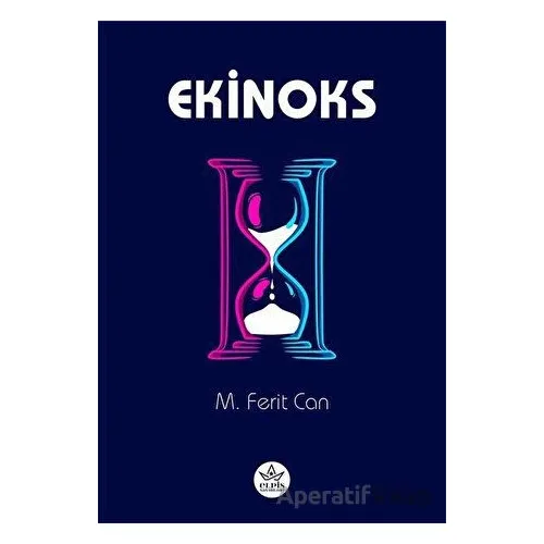 Ekinoks - M. Ferit Can - Elpis Yayınları