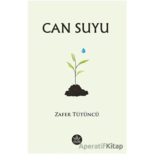 Can Suyu - Zafer Tütüncü - Elpis Yayınları