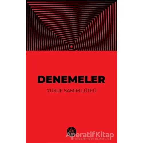 Denemeler - Yusuf Samim Lütfü - Elpis Yayınları