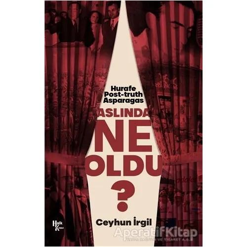 Aslında Ne Oldu? - Ceyhun İrgil - Halk Kitabevi
