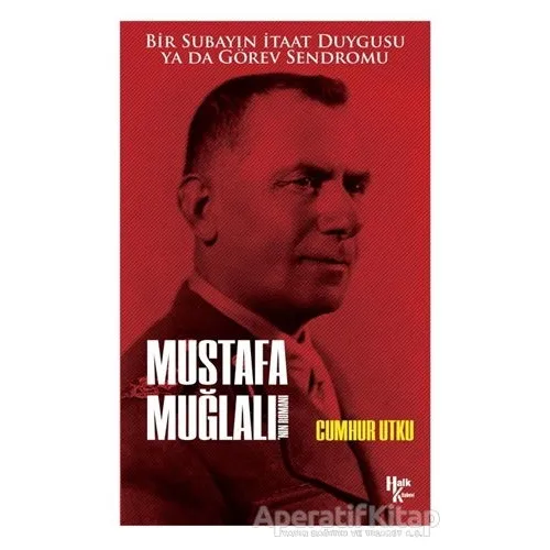 Mustafa Muğlalının Romanı - Cumhur Utku - Halk Kitabevi