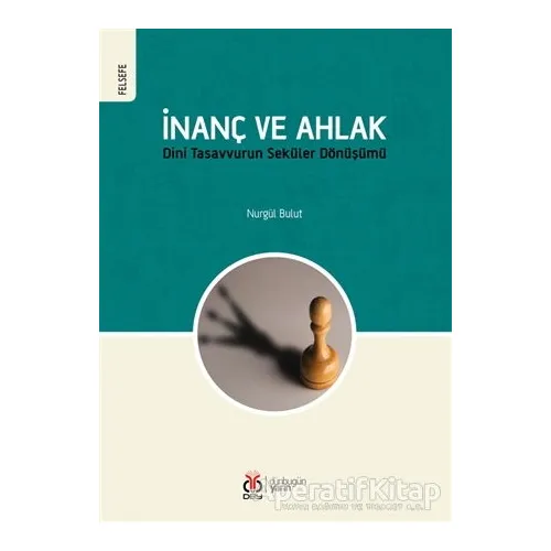İnanç ve Ahlak - Nurgül Bulut - DBY Yayınları