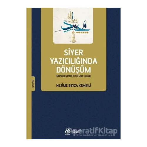 Siyer Yazıcılığında Dönüşüm - Nesime Beyza Kemikli - DBY Yayınları