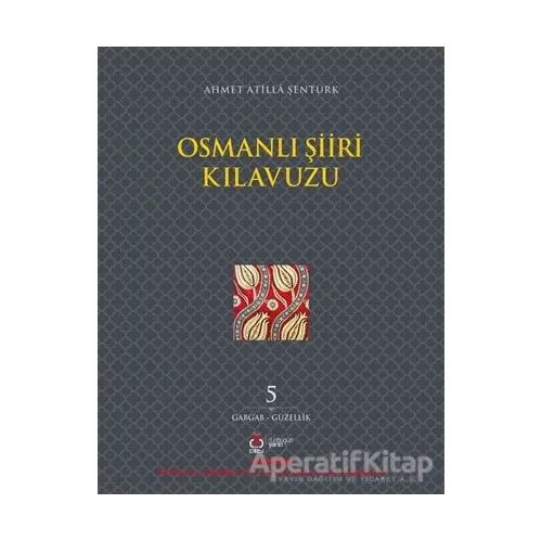 Osmanlı Şiiri Kılavuzu 5. Cilt - Ahmet Atilla Şentürk - DBY Yayınları