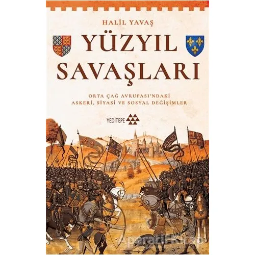 Yüzyıl Savaşları - Halil Yavaş - Yeditepe Yayınevi