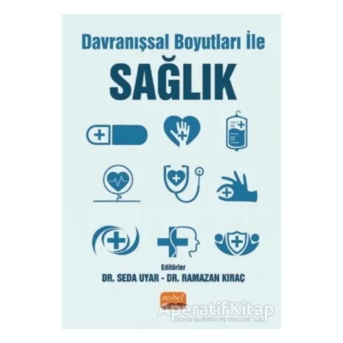 Davranışsal Boyutları ile Sağlık - Kolektif - Nobel Bilimsel Eserler