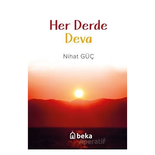 Her Derde Deva - Nihat Güç - Beka Yayınları