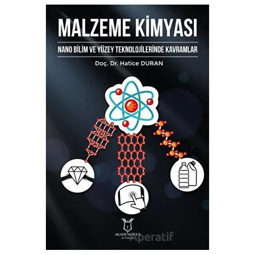 Malzeme Kimyası - Hatice Duran - Akademisyen Kitabevi
