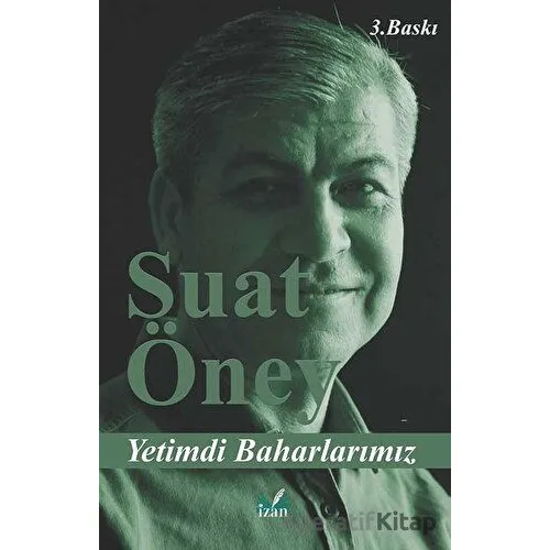 Yetimdi Baharlarımız - Suat Öney - İzan Yayıncılık