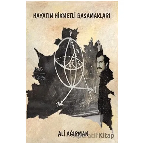 Hayatın Hikmetli Basamakları - Ali Ağırman - Platanus Publishing