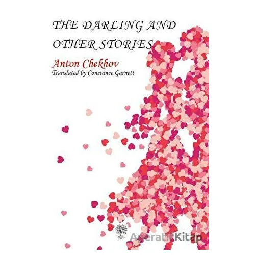The Darling and Other Stories - Anton Checkov - Platanus Publishing