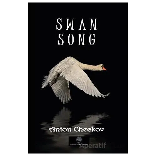 Swan Song - Anton Checkov - Platanus Publishing
