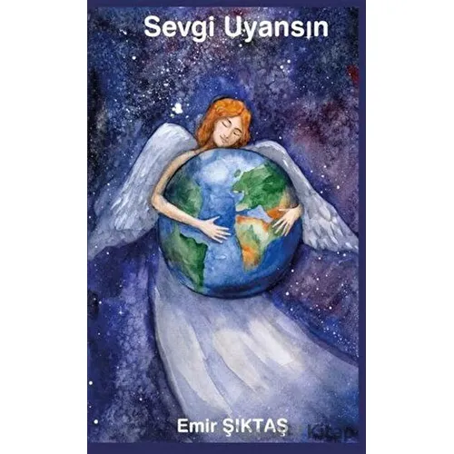 Sevgi Uyansın - Emir Şıktaş - Platanus Publishing