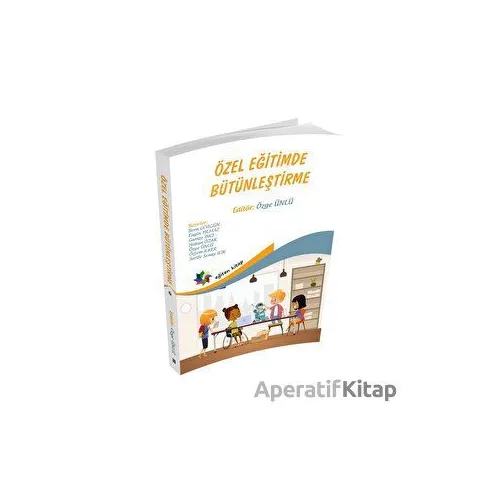 Özel Eğitimde Bütünleştirme - Özge Ünlü - Eğiten Kitap