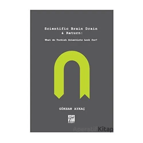 Scientific Brain Drain - Return - Gökhan Aykaç - Gazi Kitabevi