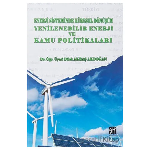 Enerji Sistemindeki Küresel Dönüşüm Yenilenebilir Enerji ve Kamu Politikaları