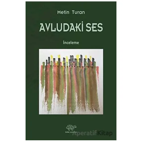 Avludaki Ses - Metin Turan - Ürün Yayınları