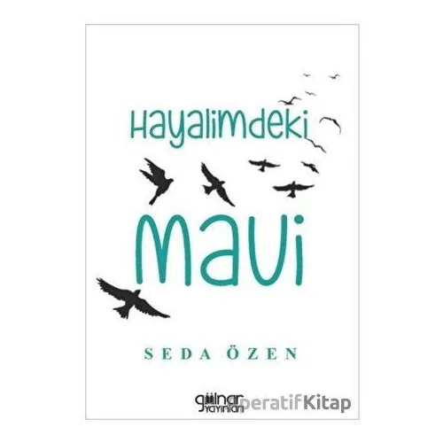 Hayalimdeki Mavi - Seda Özen - Gülnar Yayınları