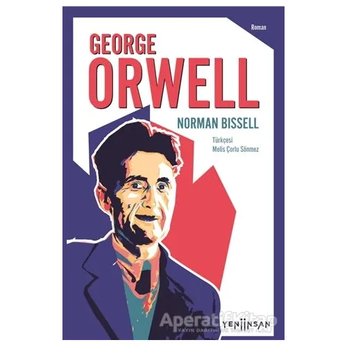 George Orwell - Norman Bissell - Yeni İnsan Yayınevi