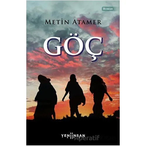 Göç - Metin Atamer - Yeni İnsan Yayınevi