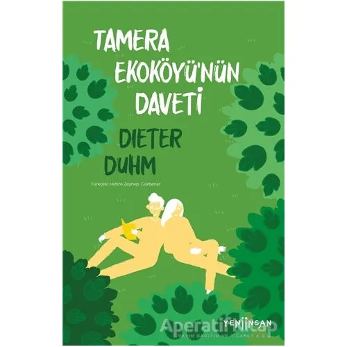 Tamera Ekoköyünün Daveti - Dieter Duhm - Yeni İnsan Yayınevi