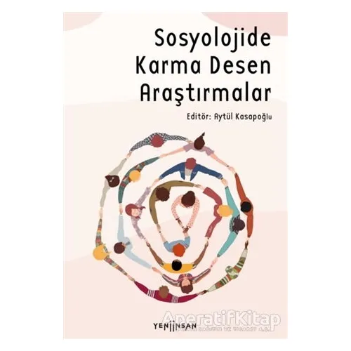 Sosyolojide Karma Desen Araştırmaları - Kolektif - Yeni İnsan Yayınevi