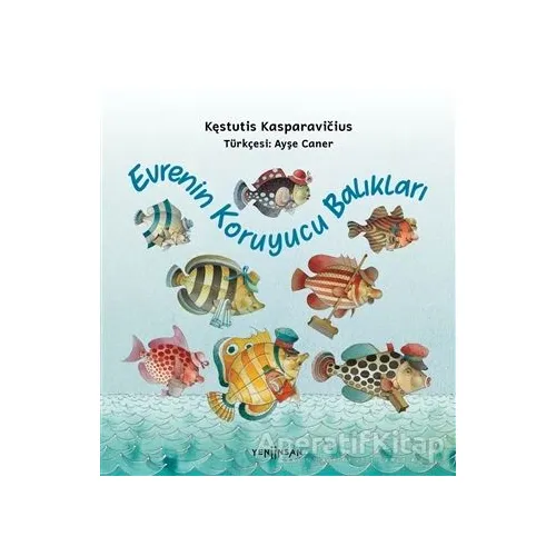Evrenin Koruyucu Balıkları - Kestutis Kasparavicius - Yeni İnsan Yayınevi