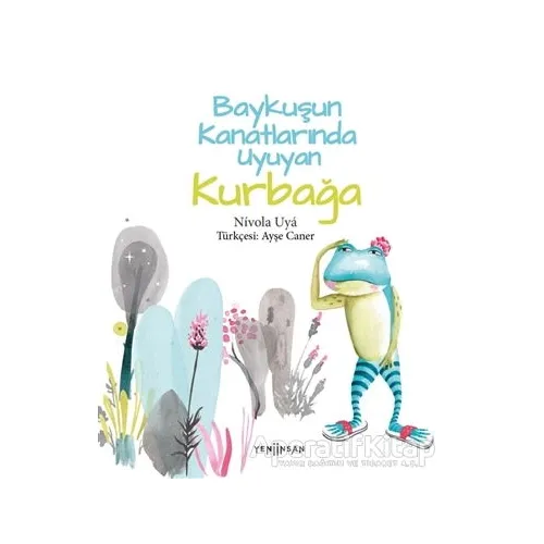 Baykuşun Kanatlarında Uyuyan Kurbağa - Nİvola Uya - Yeni İnsan Yayınevi