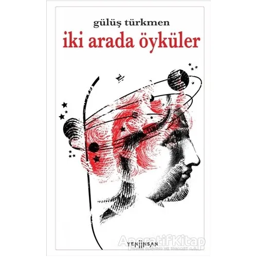 İki Arada Öyküler - Gülüş Türkmen - Yeni İnsan Yayınevi