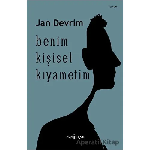 Benim Kişisel Kıyametim - Jan Devrim - Yeni İnsan Yayınevi
