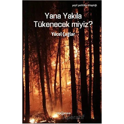 Yana Yakıla Tükenecek Miyiz? - Yücel Çağlar - Yeni İnsan Yayınevi