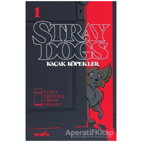 Stray Dogs - Kaçak Köpekler Sayı 1 (Kapak A) - Tony Fleecs - Presstij Kitap
