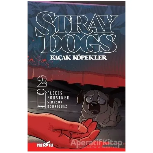 Stray Dogs - Kaçak Köpekler Sayı 2 (Kapak A) - Tony Fleecs - Presstij Kitap