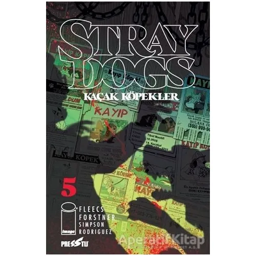 Stray Dogs - Kaçak Köpekler Sayı 5 (Kapak A) - Tony Fleecs - Presstij Kitap