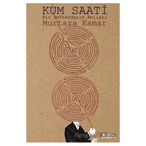 Kum Saati - Bir Defterdarın Anıları - Murtaza Kamar - Mat Kitap