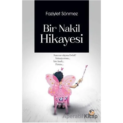 Bir Nakil Hikayesi - Faziylet Sönmez - Tunç Yayıncılık