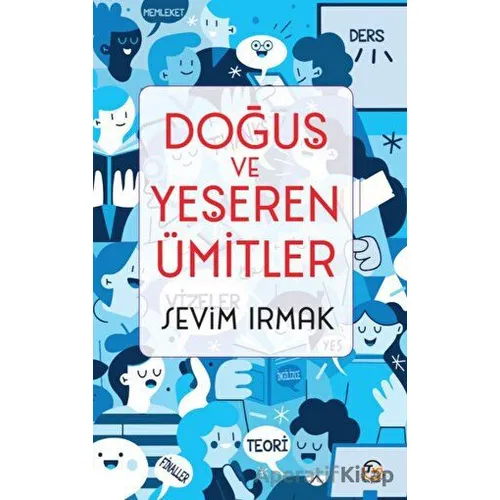 Doğuş Ve Yeşeren Ümitler - Sevim Irmak - Tunç Yayıncılık