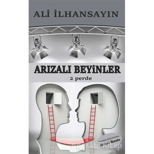 Arızalı Beyinler - 2 Perde - Ali İlhansayın - Tunç Yayıncılık