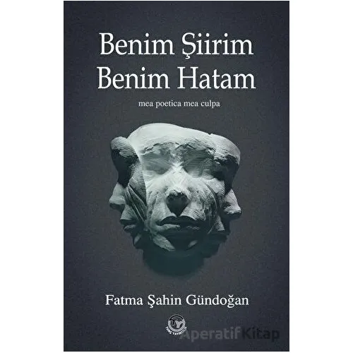 Benim Şirim Benim Hatam - Fatma Şahin Gündoğan - Tunç Yayıncılık