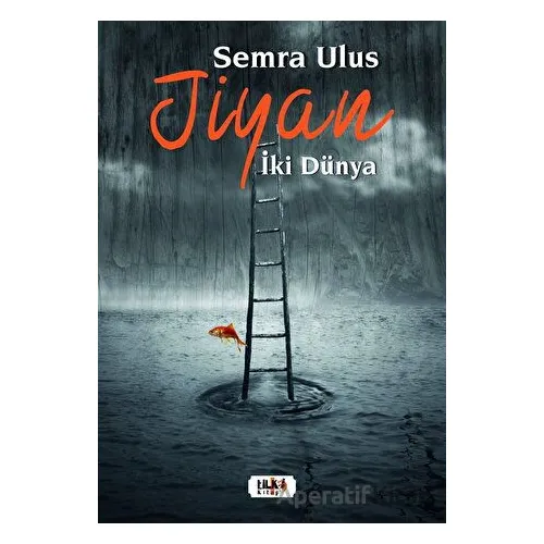Jiyan - İki Dünya - Semra Ulus - Tilki Kitap
