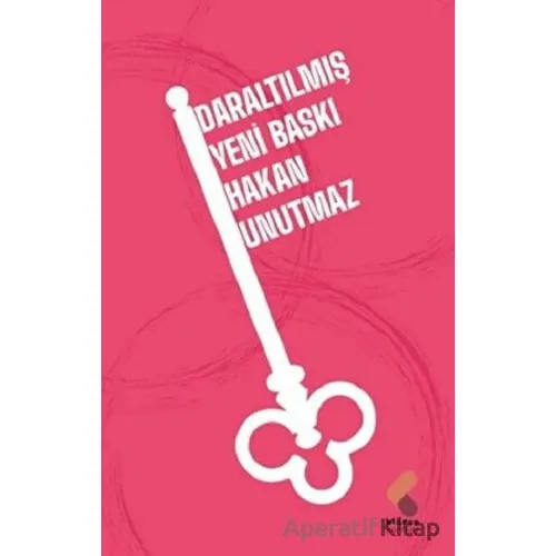 Daraltılmış Yeni Baskı - Hakan Unutmaz - Klaros Yayınları