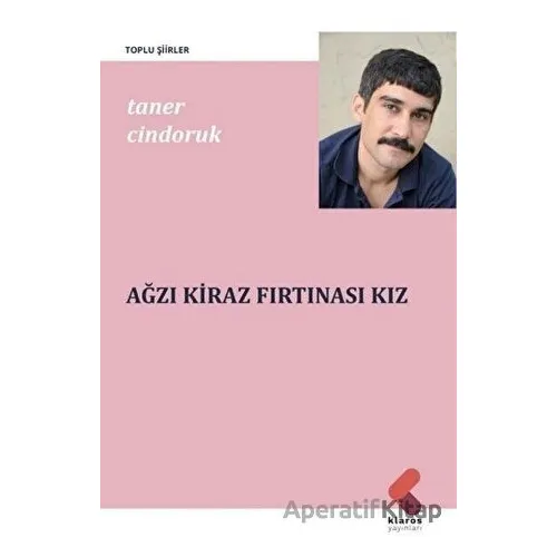 Ağzı Kiraz Fırtınası Kız - Taner Cindoruk - Klaros Yayınları