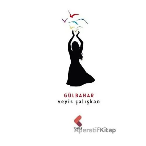 Gülbahar - Veyis Çalışkan - Klaros Yayınları