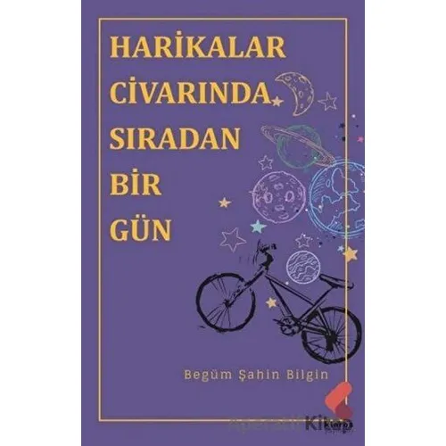 Harikalar Civarında Sıradan Bir Gün - Begüm Şahin Bilgin - Klaros Yayınları