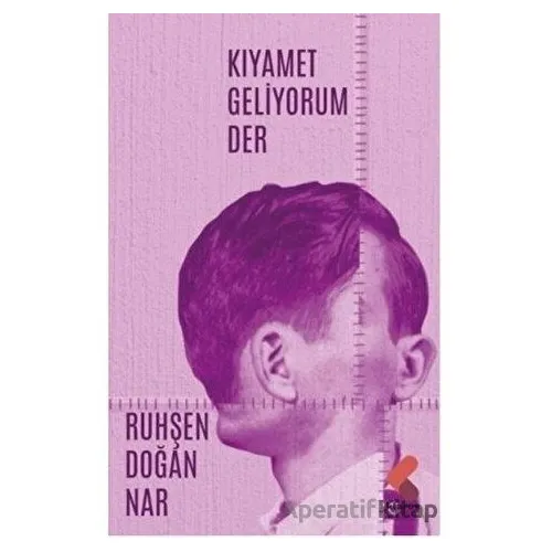 Kıyamet Geliyorum Der - Ruhşen Doğan Nar - Klaros Yayınları
