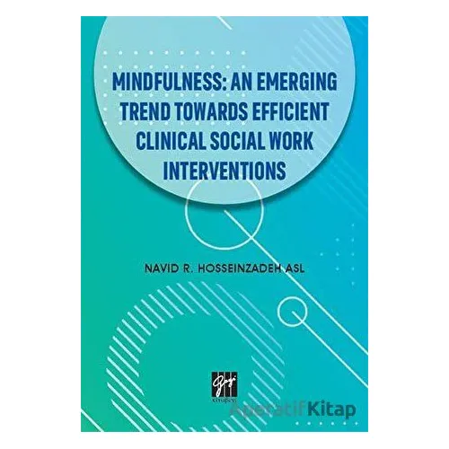 Mindfulness: An Emerging Trend Towards Efficient Clinical Social Work Interventions