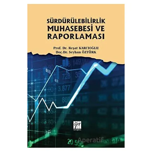 Sürdürülebilirlik Muhasebesi ve Raporlaması - Reşat Karcıoğlu - Gazi Kitabevi