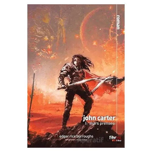 John Carter 1: Mars Prensesi - Edgar Rice Burroughs - Fihrist Kitap