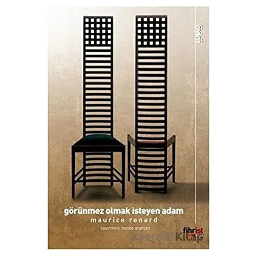 Görünmez Olmak İsteyen Adam - Maurice Renard - Fihrist Kitap
